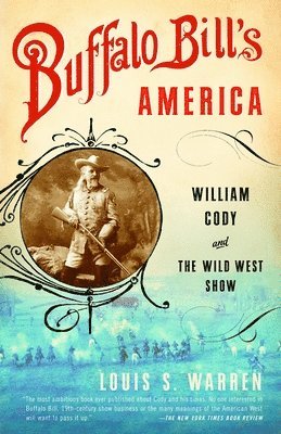 Louis S. Warren - Buffalo Bill's America, Häftad