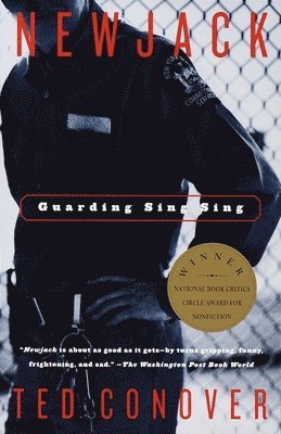 Ted Conover - Newjack: Guarding Sing Sing, Häftad