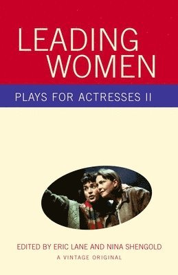 Eric Lane, Nina Shengold - Leading Women: Plays for Actresses 2, Häftad