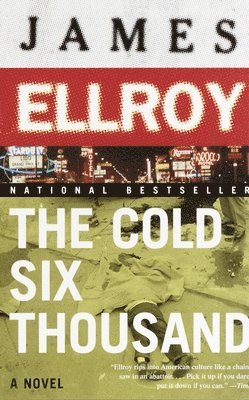 James Ellroy - The Cold Six Thousand: Underworld USA 2, Häftad
