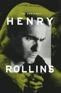 bokomslag The Portable Henry Rollins