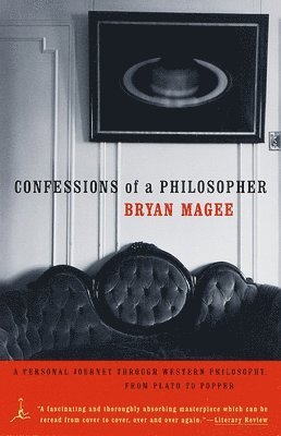 Bryan Magee - Confessions of a Philosopher: A Personal Journey Through Western Philosophy from Plato to Popper, Häftad