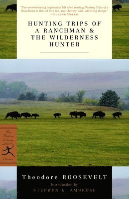 bokomslag Hunting Trips of a Ranchman & The Wilderness Hunter