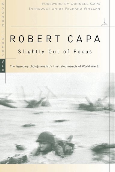 Robert Capa - Slightly Out of Focus, Häftad