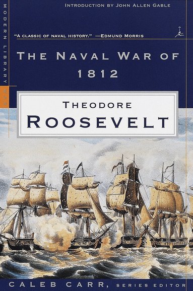 Theodore Roosevelt - Naval War of 1812, Häftad