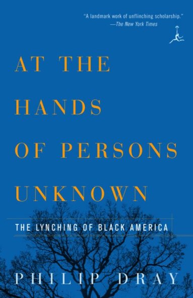 Philip Dray - At the Hands of Persons Unknown, Häftad