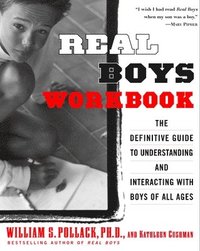 bokomslag Real Boys Workbook: The Definitive Guide to Understanding and Interacting with Boys of All Ages