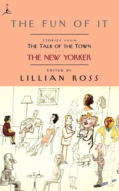 E. B. White, James Thurber, John Updike, Lillian Ross - Fun of It, Häftad