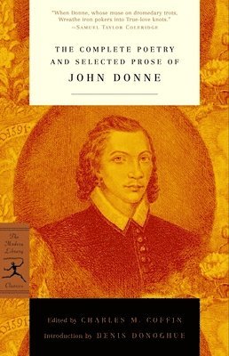 The Complete Poetry and Selected Prose of John Donne 1