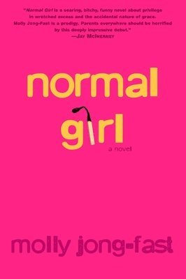 Molly Jong-Fast - Normal Girl, Häftad