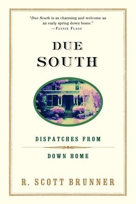 bokomslag Due South: Dispatches from Down Home