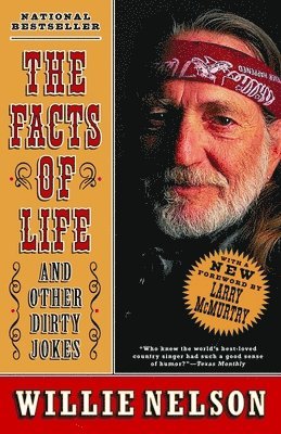 Willie Nelson - The Facts of Life: and Other Dirty Jokes, Häftad
