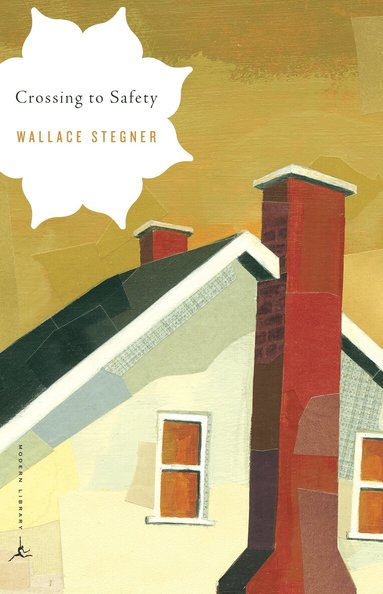 Wallace Stegner - Crossing to Safety, Häftad