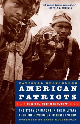 Gail Lumet Buckley - American Patriots: The Story of Blacks in the Military from the Revolution to Desert Storm, Häftad