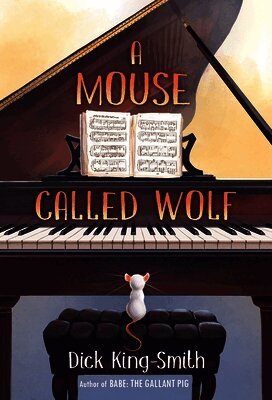 Dick King-Smith - A Mouse Called Wolf, Häftad