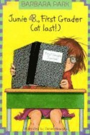 Barbara Park - Junie B., First Grader (at Last!), Inbunden