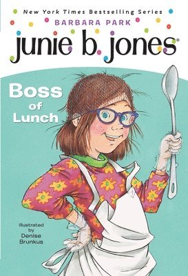 Junie B. Jones #19: Boss of Lunch 1