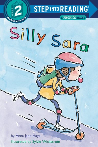 Anna Jane Hays - Silly Sara: A Phonics Reader, Häftad