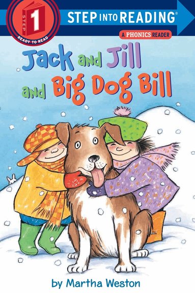 Martha Weston - Jack and Jill and Big Dog Bill: A Phonics Reader, Häftad