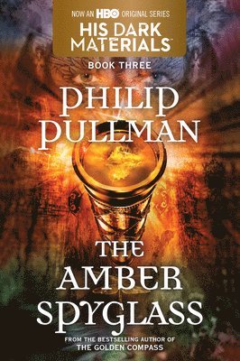 bokomslag His Dark Materials: The Amber Spyglass (Book 3)