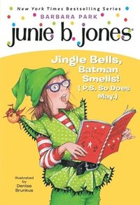 bokomslag Junie B. Jones #25: Jingle Bells, Batman Smells! (P.S. So Does May.) [With Cut Out Ornament]