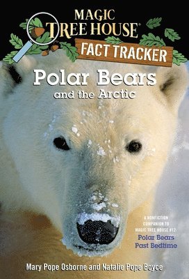 bokomslag Magic Tree House Fact Tracker #16 Polar Bears And The Arctic