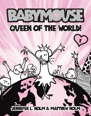 Jennifer L. Holm - Babymouse #1: Queen of the World!, Häftad