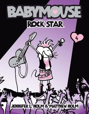 Jennifer L. Holm, Matthew Holm - Babymouse #4: Rock Star, Häftad