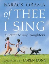 bokomslag Of Thee I Sing: A Letter to My Daughters
