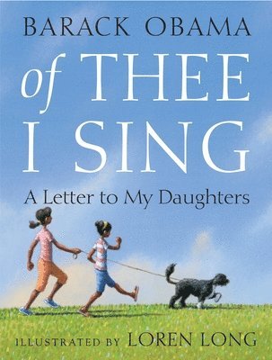 Barack Obama - Of Thee I Sing: A Letter to My Daughters, Inbunden