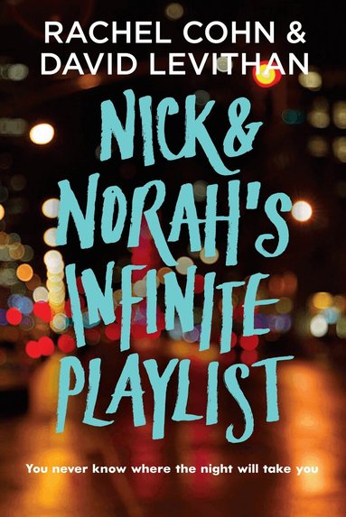 Rachel Cohn, David Levithan - Nick & Norah's Infinite Playlist, Häftad