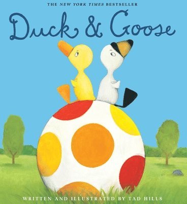 Tad Hills - Duck & Goose, Inbunden