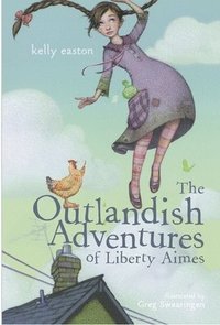 bokomslag Outlandish Adventures Of Liberty Aimes