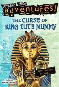 bokomslag The Curse of King Tut's Mummy (Totally True Adventures)