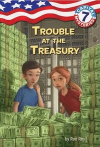 bokomslag Capital Mysteries #7: Trouble At The Treasury