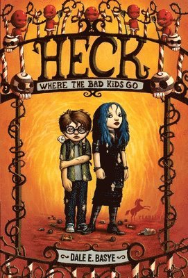 Basye, D: Heck: Where the Bad Kids Go