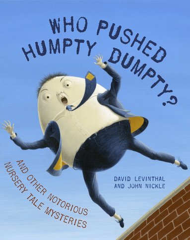 David Levinthal - Who Pushed Humpty Dumpty?, Inbunden