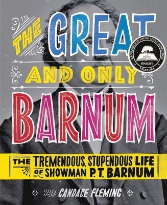bokomslag Great and Only Barnum: The Tremendous, Stupendous Life of Showman P. T. Barnum