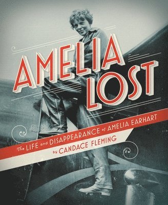 Candace Fleming - Amelia Lost, Inbunden