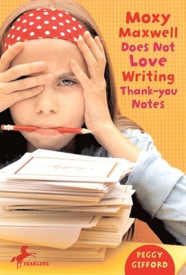 Moxy Maxwell Does Not Love Writing Thank-You Notes 1