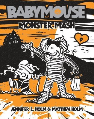 Jennifer L. Holm, Matthew Holm - Babymouse #9: Monster MASH, Häftad