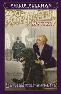 bokomslag The Shadow in the North: A Sally Lockhart Mystery