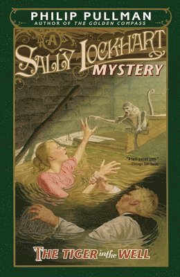 bokomslag The Tiger in the Well: A Sally Lockhart Mystery