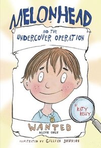 bokomslag Melonhead and the Undercover Operation