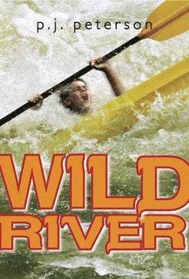 P.J. Petersen - Wild River, Häftad. Tillgänglighet: Lägg i varukorg