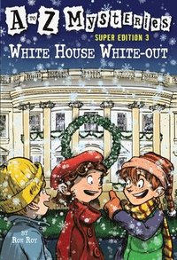 bokomslag A to Z Mysteries Super Edition 3: White House White-Out