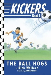 bokomslag Kickers #1: The Ball Hogs