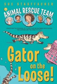 bokomslag Animal Rescue Team: Gator on the Loose!