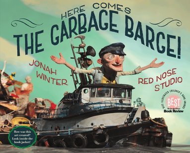 Jonah Winter - Here Comes the Garbage Barge!, Inbunden