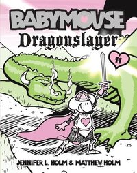 bokomslag Babymouse #11: Dragonslayer